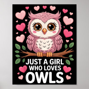 Bara en tjej som älskar ugglor söt djurälskare val poster
