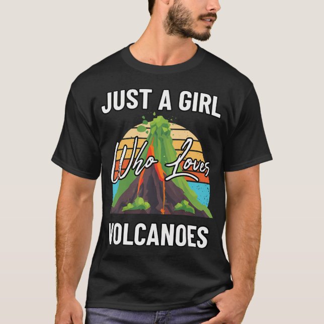Bara en tjej som älskar vulkaner Kul vulkanolog  T Shirt (Framsida)