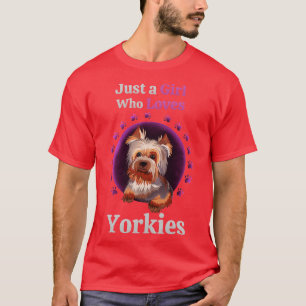 Bara en tjej som älskar Yorkies T Shirt