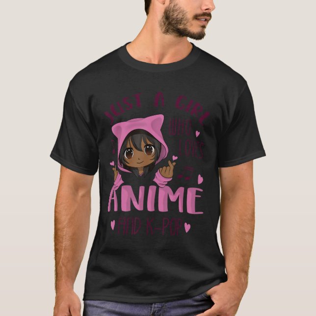 Bara en tjej som kärlek Anime och K-Pop T Shirt (Framsida)