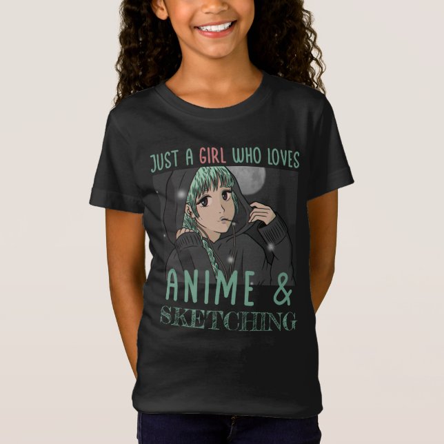 Bara en tjej som kärlek Anime och Sketching T Shirt (Framsida)