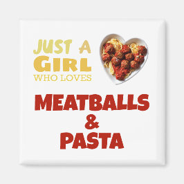 Bara en tjej som kärlek äter bollar och pasta magnet