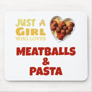 Bara en tjej som kärlek äter bollar och pasta musmatta
