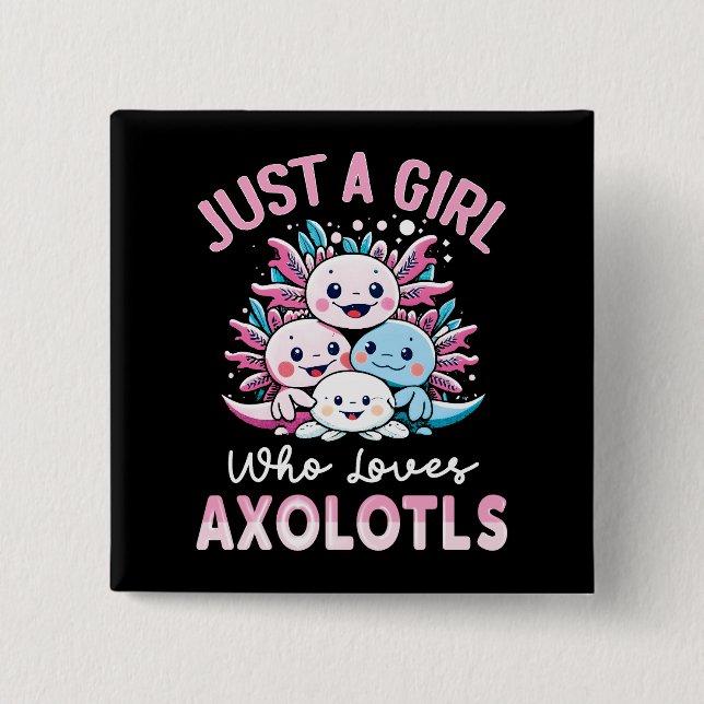 Bara en tjej som kärlek Axolotls Knapp (Framsida)