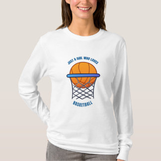 Bara en tjej som kärlek basket t shirt