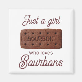 Bara en tjej som kärlek bourbons magnet