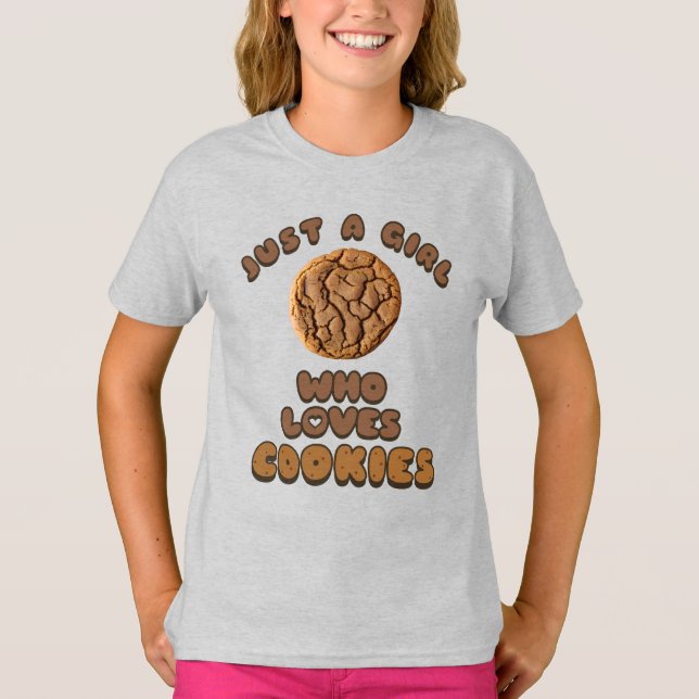 Bara en tjej som kärlek Cookies T-Shirt (Framsida)