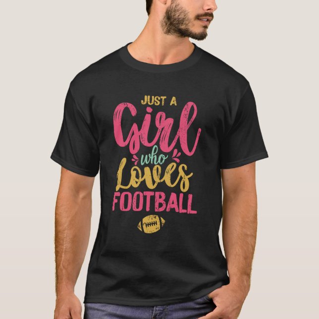 Bara en tjej som kärlek-fotboll t shirt (Framsida)