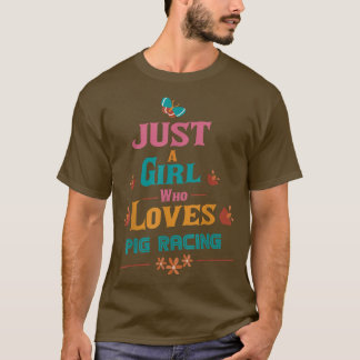 Bara en tjej som kärlek Gris tävla T Shirt