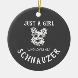 Bara en tjej som kärlek henne Schnauzer Julgransprydnad Keramik