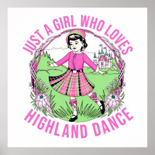 Bara en tjej som kärlek Highland Dance-gåva Poster