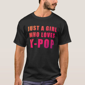 Bara en tjej som kärlek K Pop T Shirt