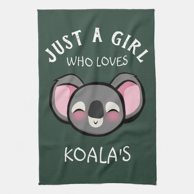 Bara en tjej som kärlek Koalas är Kökshandduk (Vertikal)