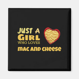 Bara en tjej som kärlek mac och ost magnet