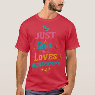 Bara en tjej som kärlek Microscopy T Shirt