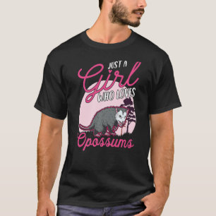 Bara en tjej som kärlek Opossums Girl Possum T Shirt