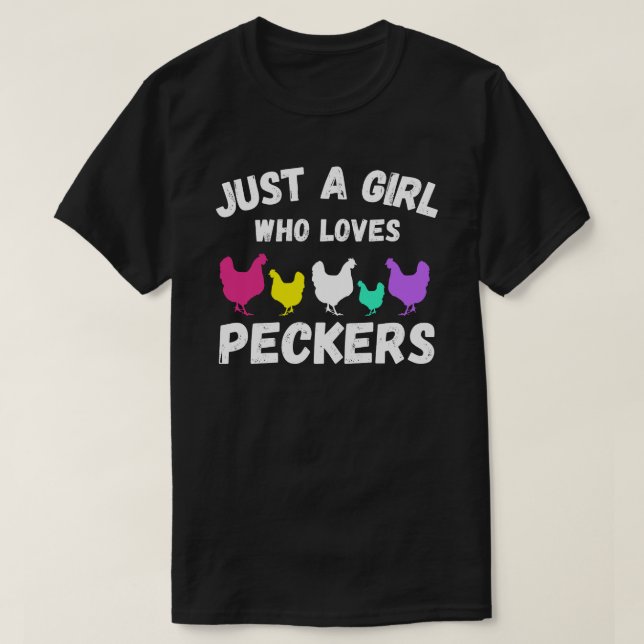 Bara en tjej som kärlek peckers t shirt (Design framsida)