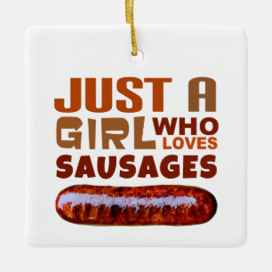 Bara en tjej som kärlek Sausages Julgransprydnad Keramik