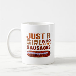Bara en tjej som kärlek Sausages Kaffemugg