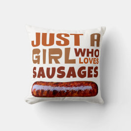 Bara en tjej som kärlek Sausages Kudde