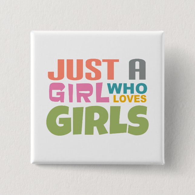 Bara en tjej som kärlek tjejer knapp (Framsida)