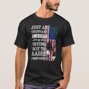 Bara en vanlig amerikan som försöker att inte öka  t shirt