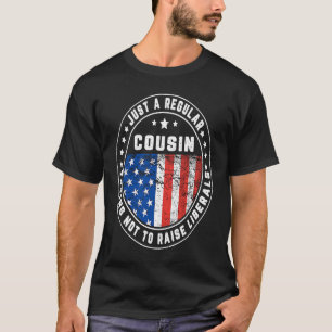 Bara en vanlig kusin Raise Liberals USA T Shirt