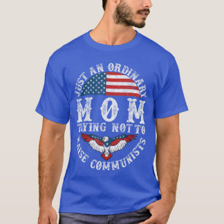 Bara En Vanlig Mamma Som Inte Uppfostrar Kommunist T Shirt