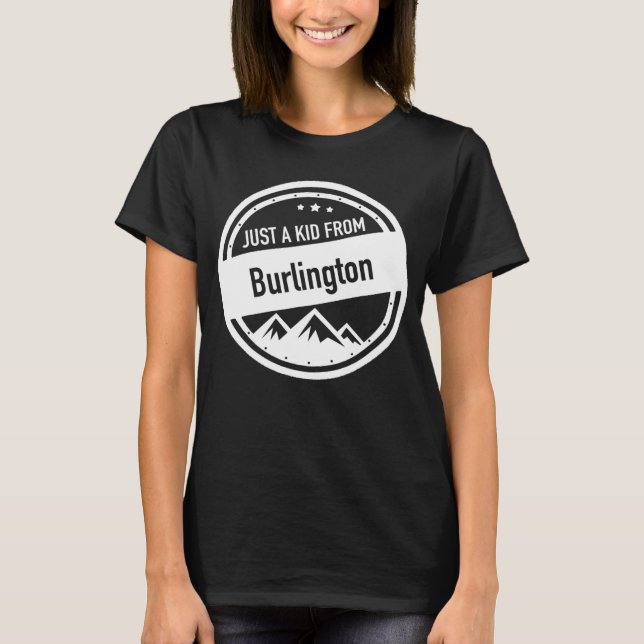 Bara ett barn från Burlington Iowa T Shirt (Framsida)