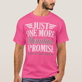 Bara ett berg till som jag lovar att Trekking Wand T Shirt