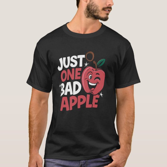 Bara Ett Dåligt Äpple T Shirt (Framsida)