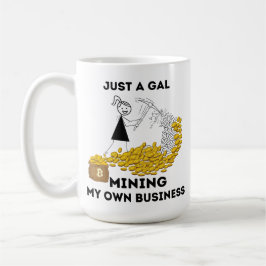 Bara ett Gal Mining Min egen verksamhet Kaffemugg