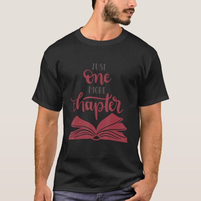Bara ett kapitel till som läser Bok Älskare biblio T Shirt (Framsida)