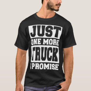 Bara ett Lastbil till lovar jag ord T Shirt