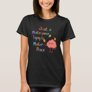 Bara ett mästerverk som försöker härska fredsmenta t shirt