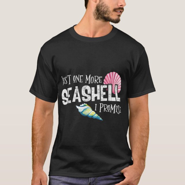Bara ett till Seashell jag lovar Beach Conch Colle T Shirt (Framsida)