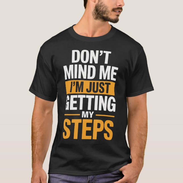Bara Få Min Stegträning Löpning Vandring T Shirt (Framsida)