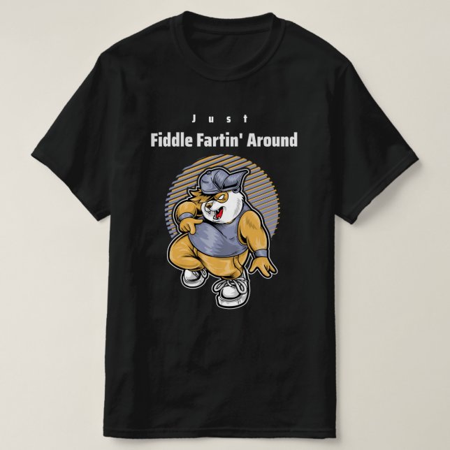 Bara Fiddle Fartin runt T Shirt (Design framsida)