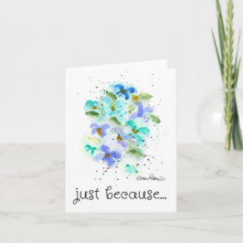 Bara för att Blue Watercolor Flowers Art Kort