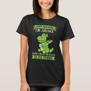 Bara för att jag är AVaken... så dricker inte Elak T Shirt