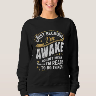 Bara för att jag är AVakny Morgonens citat T Shirt
