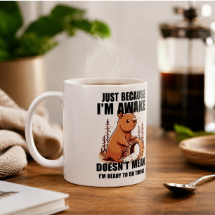 Bara för att jag är vaken betyder det inte att jag kaffemugg