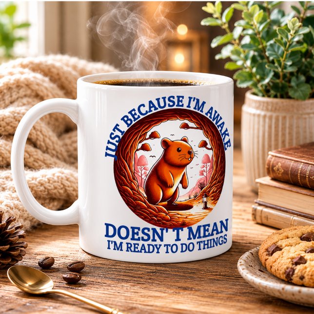 Bara för att jag är vaken betyder det inte att jag kaffemugg (Just Because I'm Awake Doesn't Mean I'm Ready Coffee Mug)
