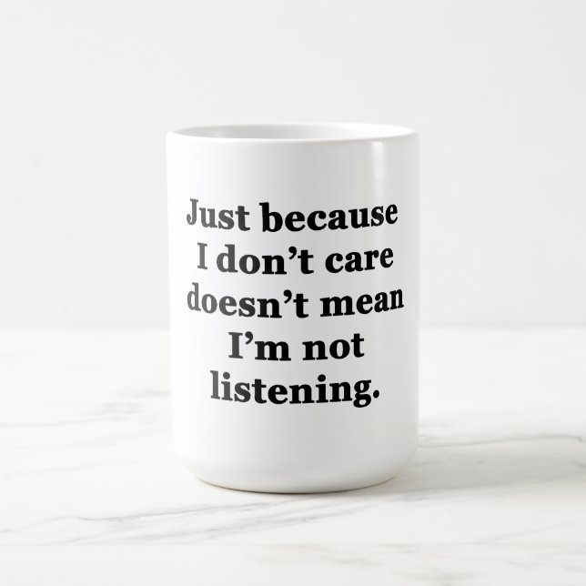 Bara för att jag inte bryr mig kaffemugg (Center)