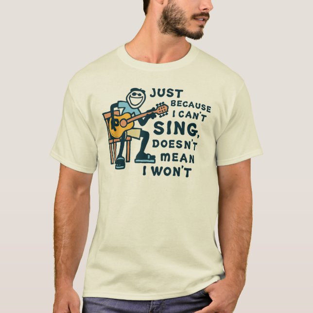 Bara för att jag inte kan sjunga betyder det inte  t shirt (Framsida)