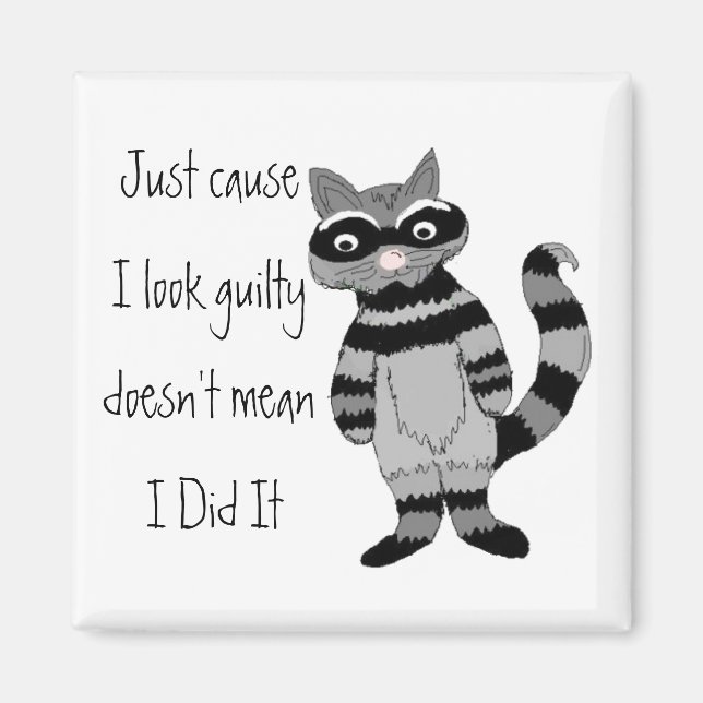 Bara för att jag ser skyldig ut.. magnet (Framsidan)