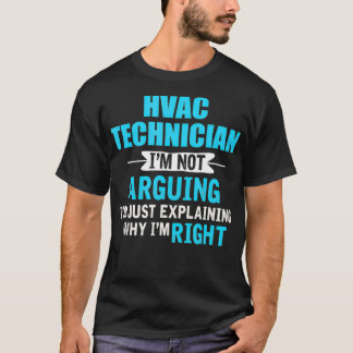 Bara förklara varför Im höger Funny HVAC-tekniker T Shirt
