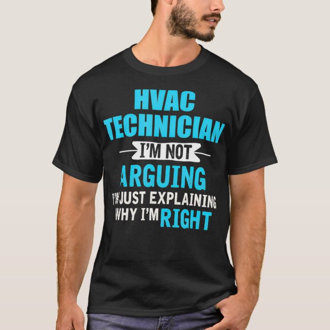 Bara förklara varför Im höger Funny HVAC-tekniker T Shirt (Framsida)