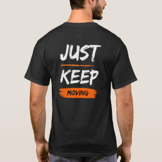 Bara Fortsätt Röra Motivationscitat Typografi T Shirt