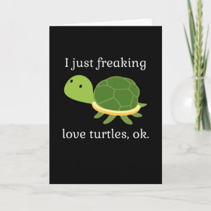 Bara Freaking Kärlek Turtles Turtle Reptile Kort